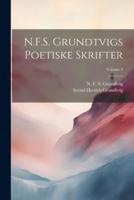 N.F.S. Grundtvigs Poetiske Skrifter; Volume 3