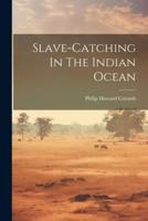 Slave-Catching In The Indian Ocean