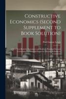 Constructive Economics (Second Supplement to Book Solution)