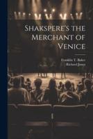 Shakspere's the Merchant of Venice