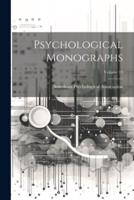 Psychological Monographs; Volume 13