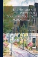 The History of Pittsfield (Berkshire County), Massachusetts; Volume 2