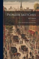 Pioneer Sketches