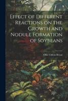 Effect of Different Reactions on the Growth and Nodule Formation of Soybeans