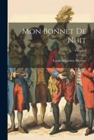 Mon Bonnet De Nuit; Volume 4