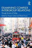 Examining Complex Intergroup Relations