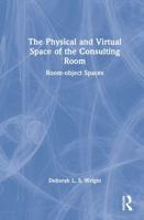 The Physical and Virtual Space of the Consulting Room: Room-object Spaces