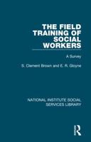 The Field Training of Social Workers