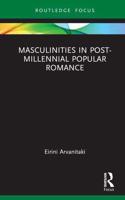 Masculinities in Post-Millennial Popular Romance