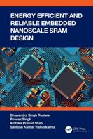 Energy Efficient and Reliable Embedded Nanoscale SRAM Design