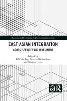 East Asian Integration: Goods, Services and Investment
