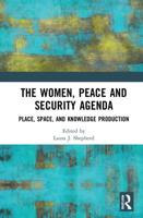 The Women, Peace and Security Agenda: Place, Space, and Knowledge Production