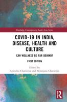 Covid-19 in India, Disease, Health and Culture: Can Wellness be Far Behind?