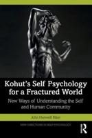 Kohut's Self Psychology for a Fractured World