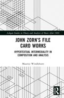 John Zorn's File Card Works
