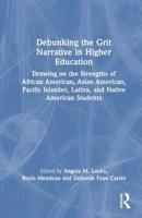 Debunking the Grit Narrative in Higher Education