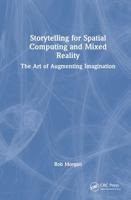 Storytelling for Spatial Computing and Mixed Reality