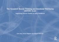 The Sustained Shared Thinking and Emotional Well-Being (SSTEW) Scale