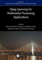 Deep Learning for Multimedia Processing Applications. Volume 1 Image Security and Intelligent Systems for Multimedia Processing