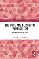 The Hope and Horror of Physicalism