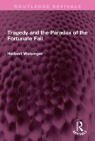Tragedy and the Paradox of the Fortunate Fall