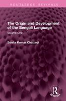 The Origin and Development of the Bengali Language. Volume 1