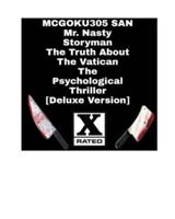 Mr Nasty Storyman  The Truth About The Vatican  The Psychological Thriller [Deluxe Version]