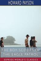 The Boy Scouts of the Eagle Patrol (Esprios Classics)