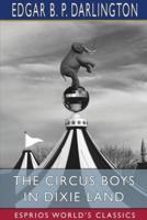 The Circus Boys in Dixie Land (Esprios Classics)