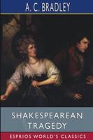 Shakespearean Tragedy (Esprios Classics)