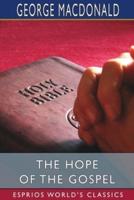 The Hope of the Gospel (Esprios Classics)