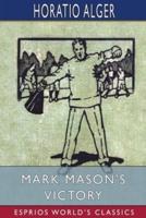 Mark Mason's Victory (Esprios Classics)