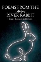 Poems from the October River Rabbit
