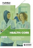 Health. T Level Exam Practice Workbook