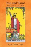 You and Tarot: How to Read the Cards