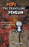 Pepe the Travelling Penguin Goes to Castle Falls