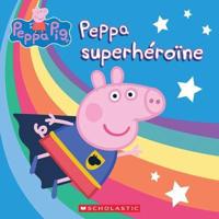 Peppa Pig: Peppa Superhéroïne