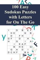 100 Easy Sudoku Puzzles With Letters for On The Go