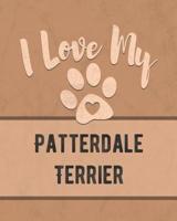 I Love My Patterdale Terrier