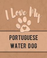I Love My Portuguese Water Dog