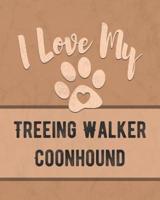 I Love My Treeing Walker Coonhound