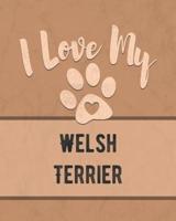 I Love My Welsh Terrier