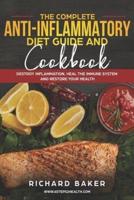 The Complete Anti-Inflammatory Diet Guide And Cookbook