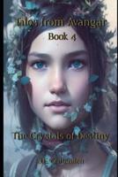 Tales from Avangar Book 4 The Crystals of Destiny