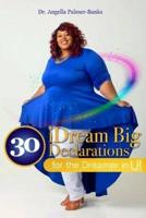 30 iDream Big Declarations