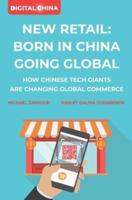 New Retail Born in China Going Global