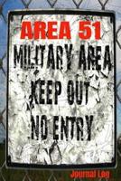 Area 51 Military Area Keep Out No Entry Journal Log