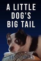 A Little Dog's Big Tail