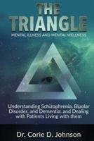 The Triangle Mental Illness and Mental Wellness