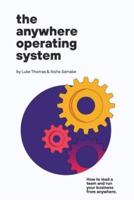 The Anywhere Operating System: How to lead a team and run your business from anywhere